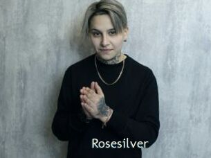 Rosesilver