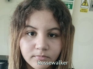 Rossewalker