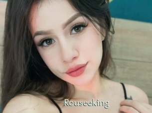 Rouseeking