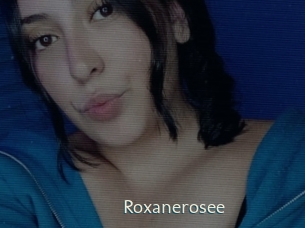 Roxanerosee