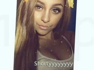 Shortyyyyyyyy