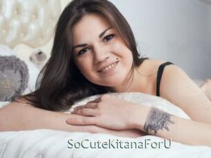 SoCuteKitanaForU