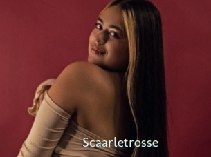 Scaarletrosse