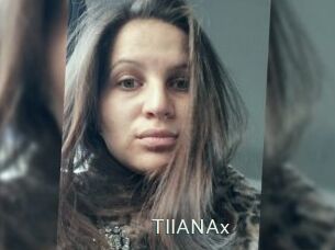 TIIANAx