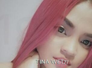 TINA_WET77