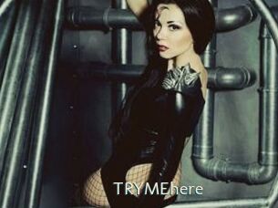 TRYMEhere