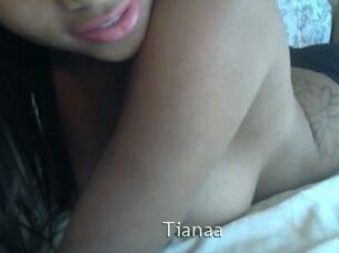 Tianaa