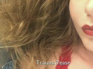 TraumaTease