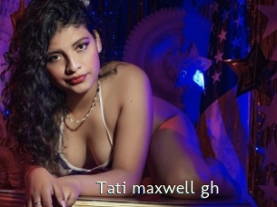 Tati_maxwell_gh
