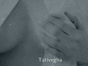 Tativegha
