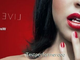 Testperformerooo