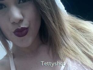 Tettyshot