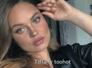 Tiffany_toohot