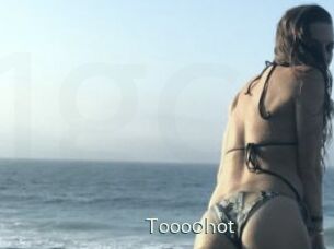 Tooo0hot
