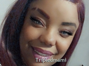 Tripledmami