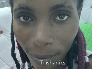 Trishaniks