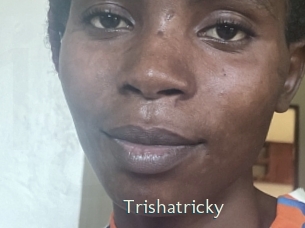 Trishatricky