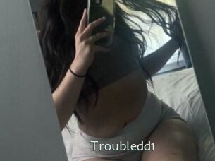 Troubledd1