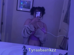 Tyraabaankzz
