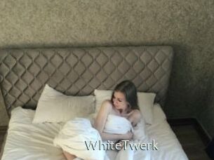 WhiteTwerk