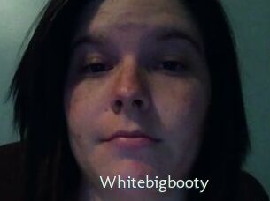 Whitebigbooty