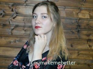 Youmakemebetter
