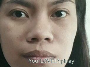 YourLOVELYpinay