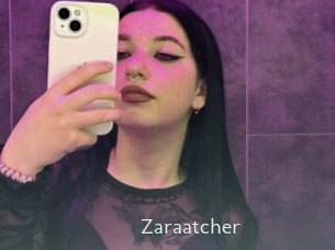 Zaraatcher
